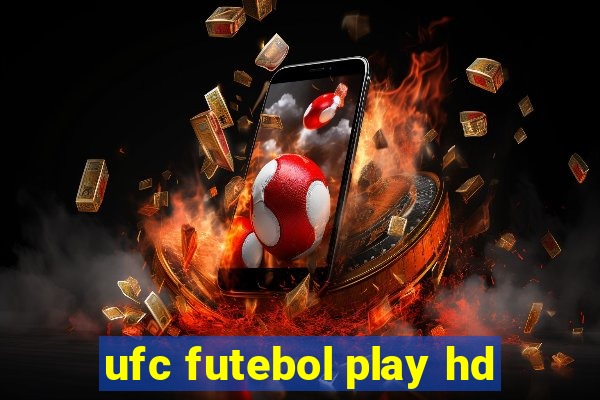 ufc futebol play hd